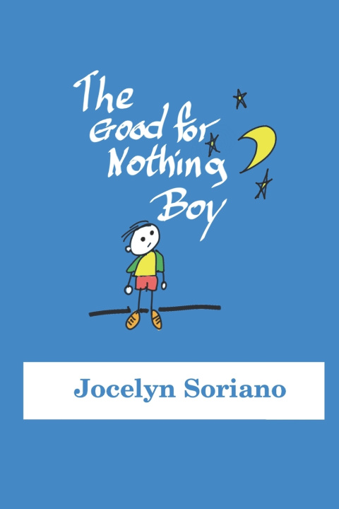Knjiga The Good For Nothing Boy Jocelyn Soriano