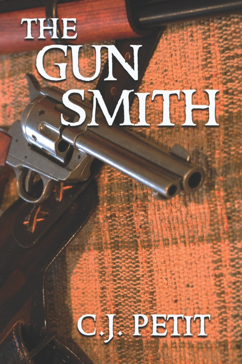Книга The Gun Smith C.J. Petit