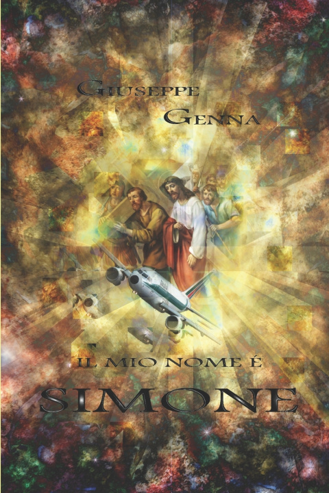 Kniha IL MIO NOME È SIMONE Giuseppe Genna