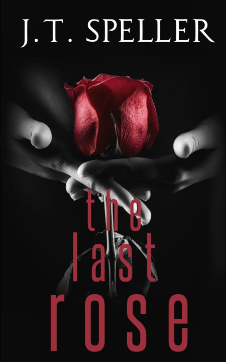 Книга The Last Rose JT Speller