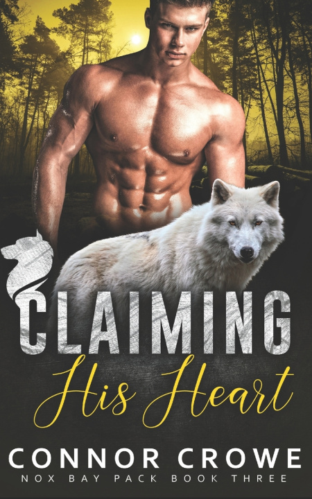 Książka Claiming His Heart Connor Crowe