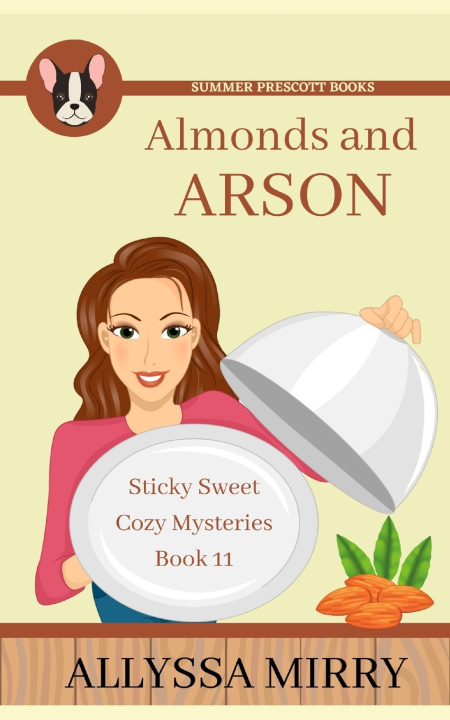 Knjiga Almonds and Arson Allyssa Mirry