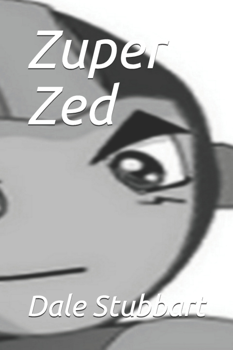 Book Zuper Zed Dale Stubbart