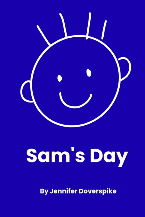 Kniha Sam's Day Jennifer Doverspike