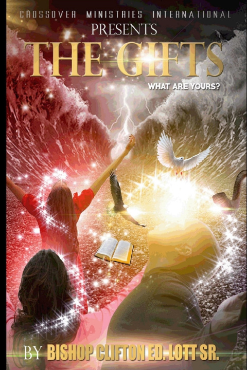 Книга The Gifts Bishop Clifton E. Lott Sr.