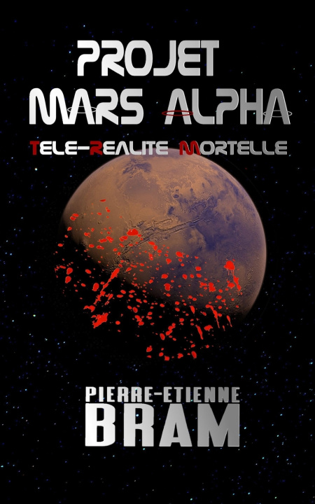 Kniha Projet Mars Alpha Pierre-Etienne Bram