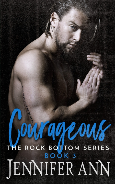 Buch Courageous (Rock Bottom #3) Jennifer Ann