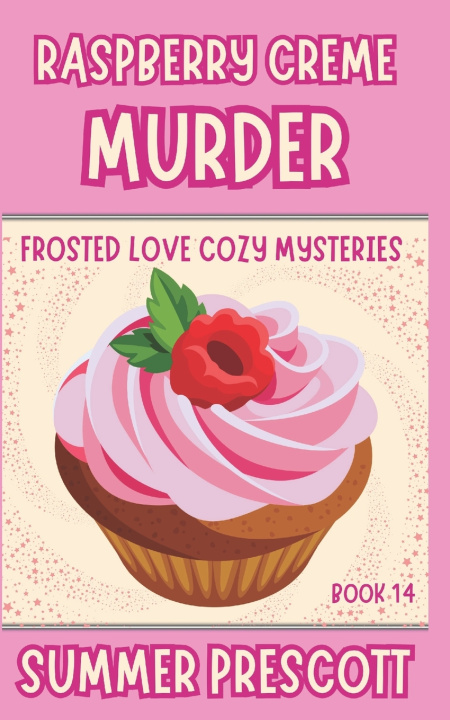 Kniha Raspberry Creme Murder Summer Prescott