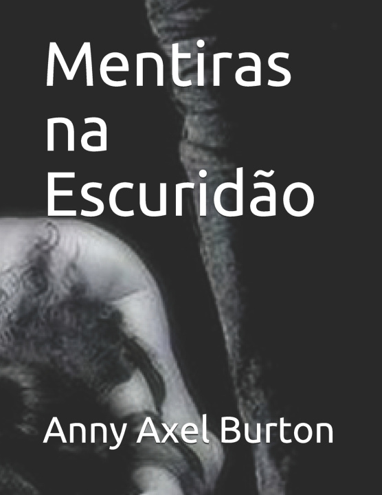 Knjiga Mentiras na Escuridão Anny Axel Burton