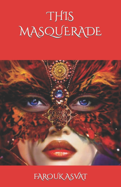 Kniha THIS MASQUERADE FAROUK ASVAT