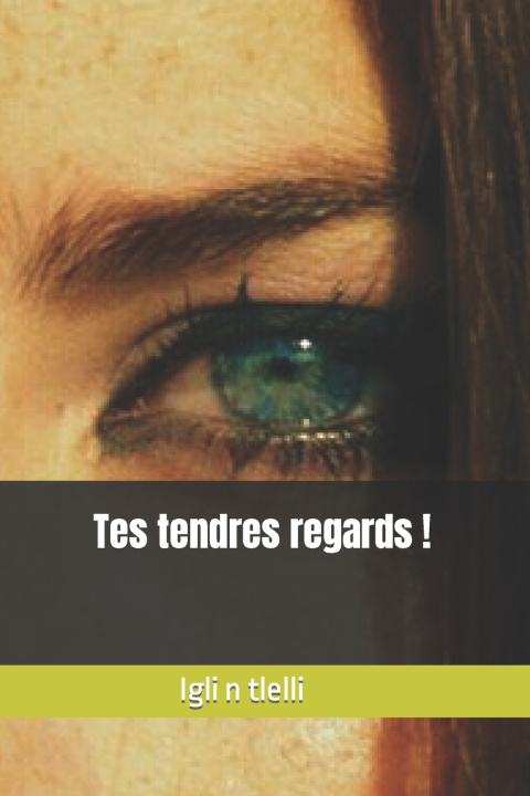 Knjiga Tes tendres regards ! Igli n tlelli