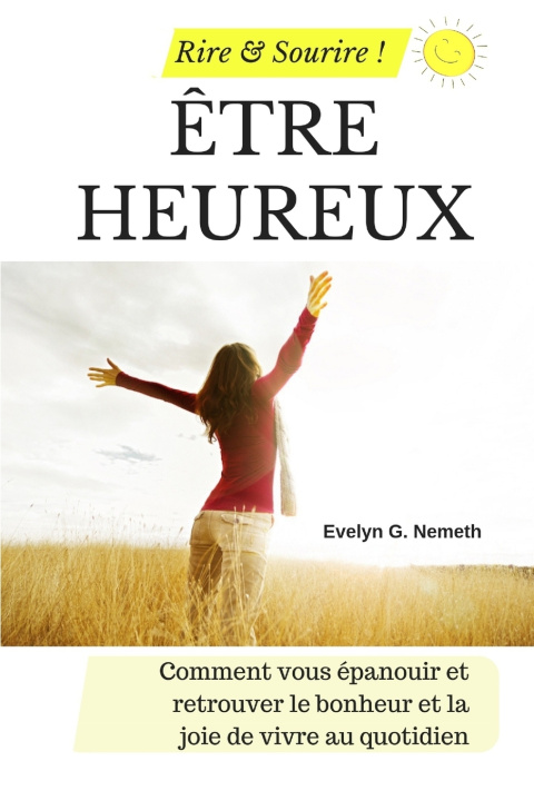 Книга Être heureux Evelyn G. Nemeth