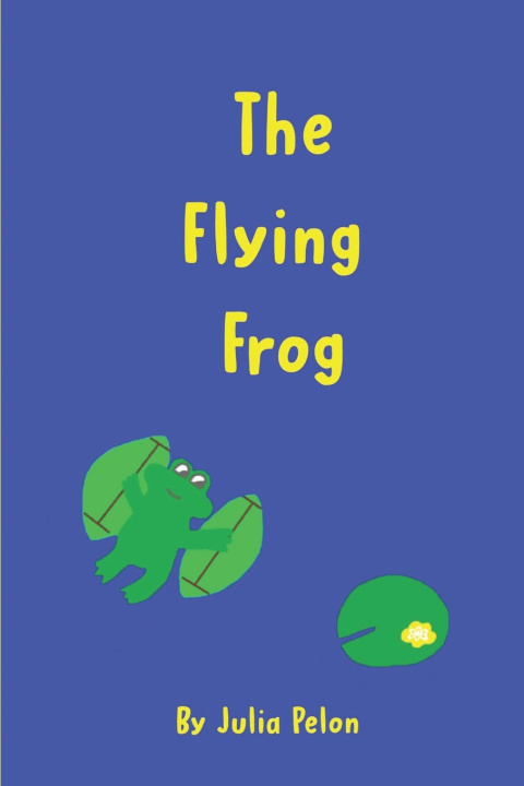 Kniha The Flying Frog Julia Pelon
