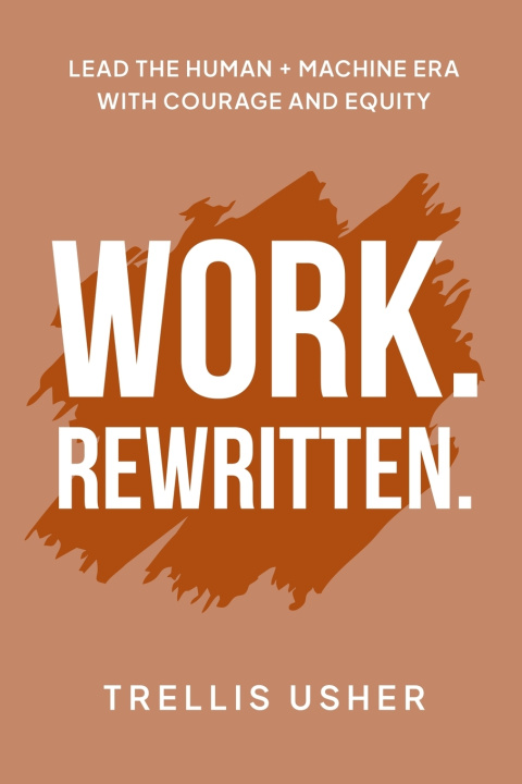 Kniha WORK. REWRITTEN. Trellis Usher