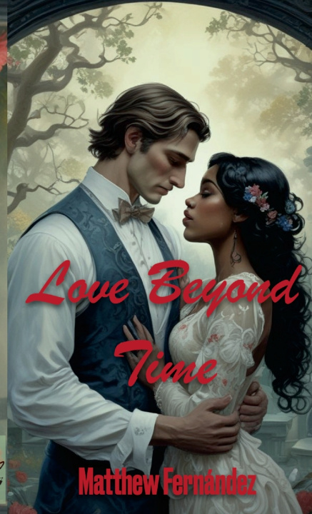 Kniha Love Beyond Time Matthew Fernández