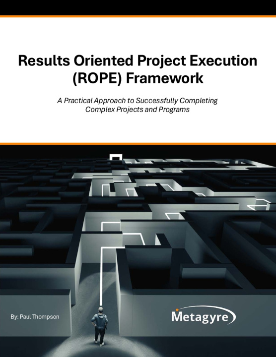 Kniha Results Oriented Project Execution (ROPE) Framework Paul Thompson