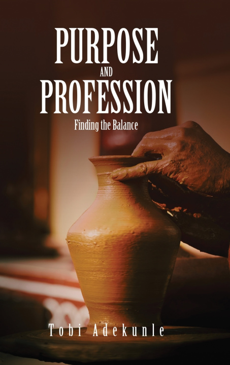 Knjiga Purpose and Profession Tobi Adekunle