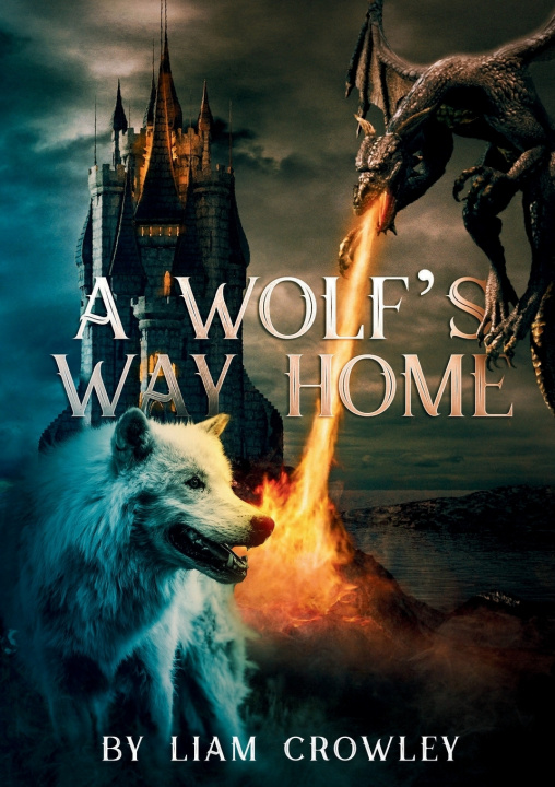 Knjiga A Wolf's Way Home Liam Crowley