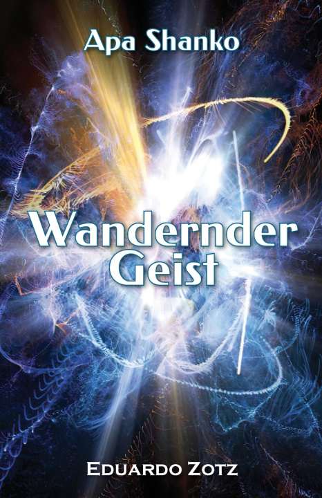 Kniha Wandernder Geist Eduardo Zotz