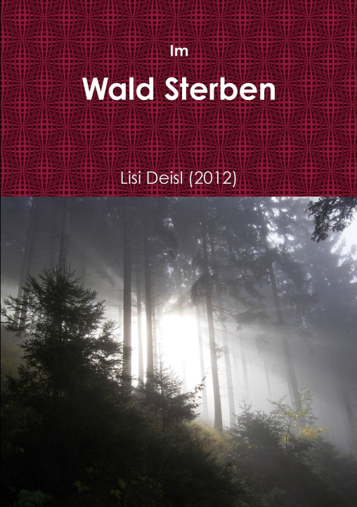Книга Im Wald Sterben Lisi Deisl (2012)