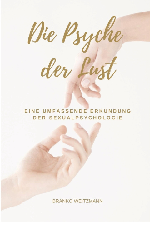 Kniha Die Psyche der Lust Branko Weitzmann