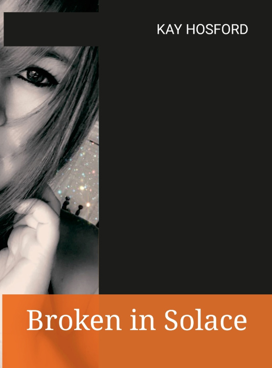 Knjiga Broken in Solace Kay Hosford