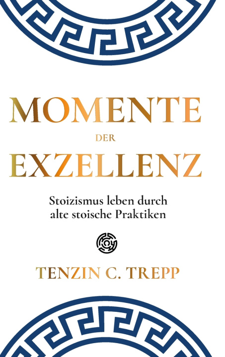 Kniha Momente der Exzellenz Tenzin Trepp
