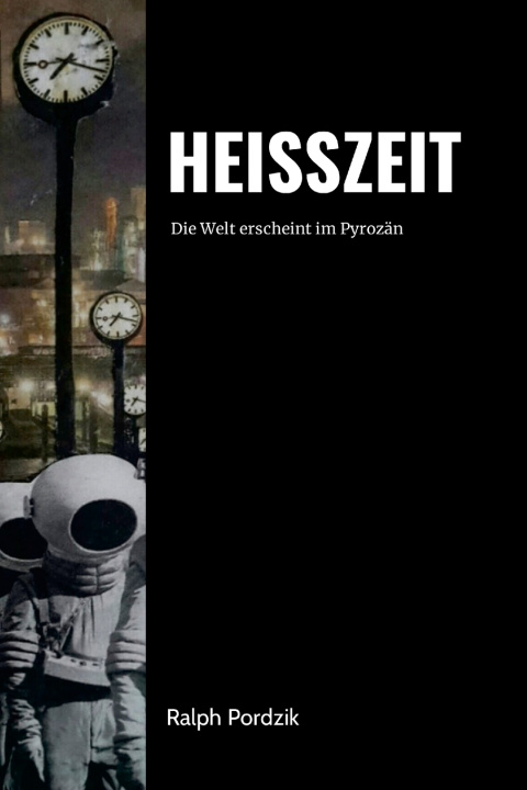 Boek Heißzeit Ralph Pordzik