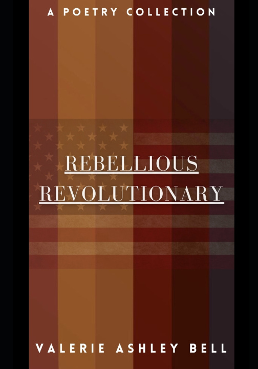 Книга Rebellious Revolutionary Valerie Ashley Bell