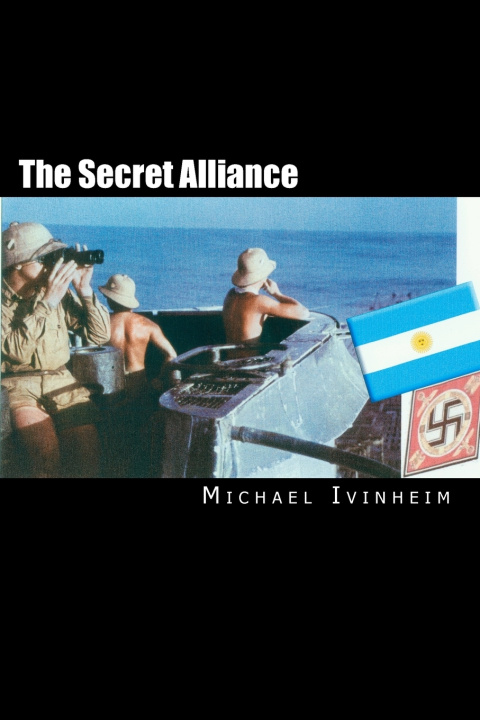 Книга The Secret Alliance Michael Ivinheim