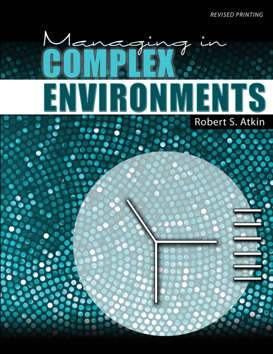 Knjiga Managing Complex Environments Atkin
