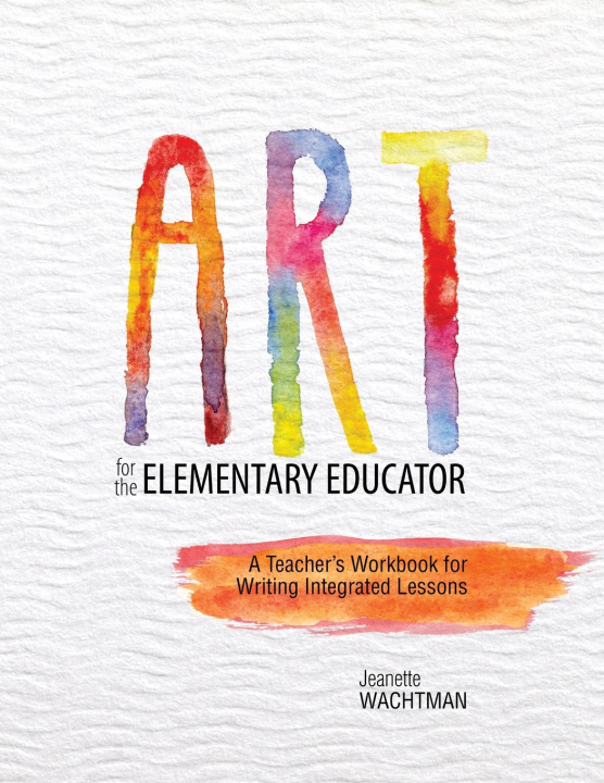 Knjiga Art for Elementary Educator Wachtman