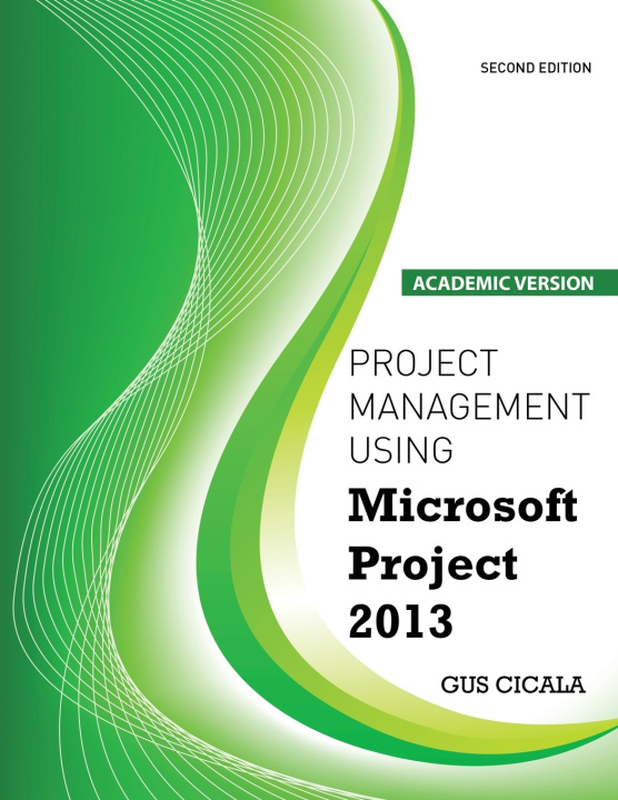 Knjiga Project Management Using Microsoft Project 2013-Academic Version Cicala