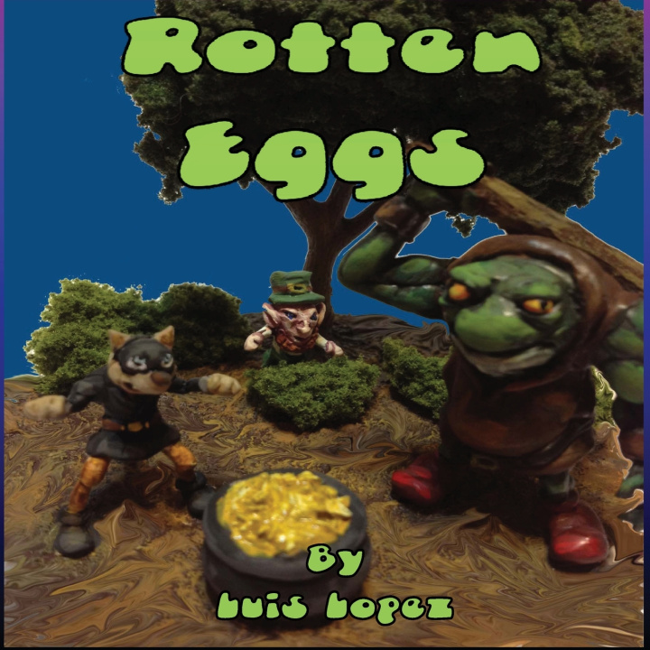 Knjiga Rotten Eggs Luis A Lopez Jr.