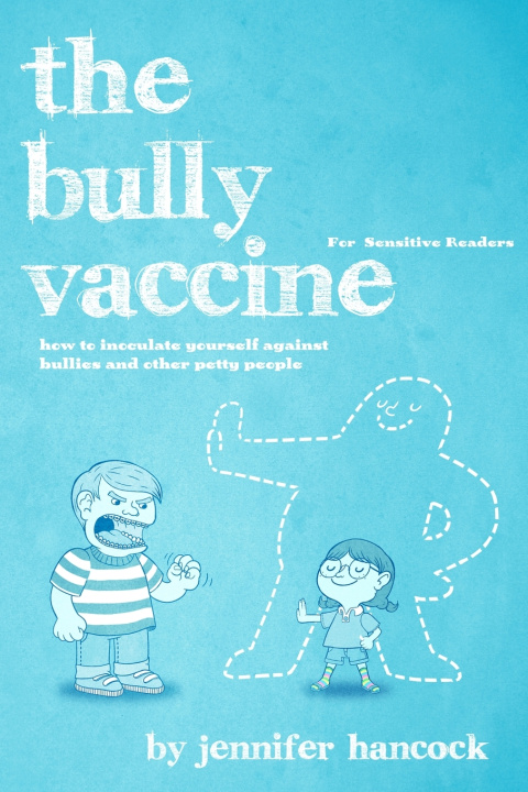 Книга The Bully Vaccine Jennifer Hancock