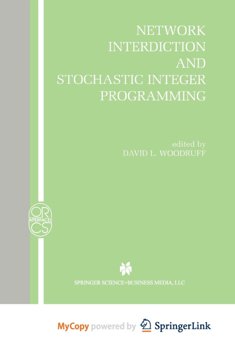 Knjiga Network Interdiction and Stochastic Integer Programming David L. Woodruff