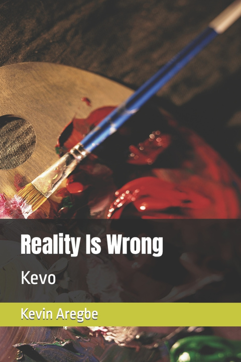 Книга Reality Is Wrong Kevin Aregbe
