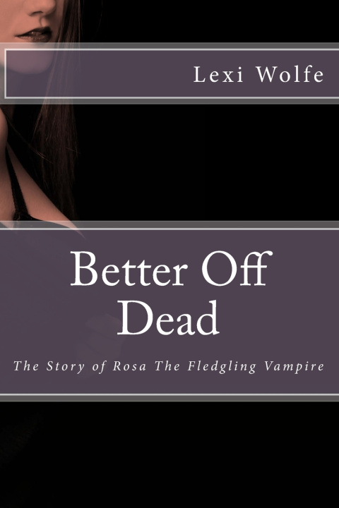 Knjiga Better Off Dead Lexi Wolfe