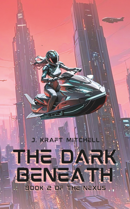 Kniha The Dark Beneath J. Kraft Mitchell