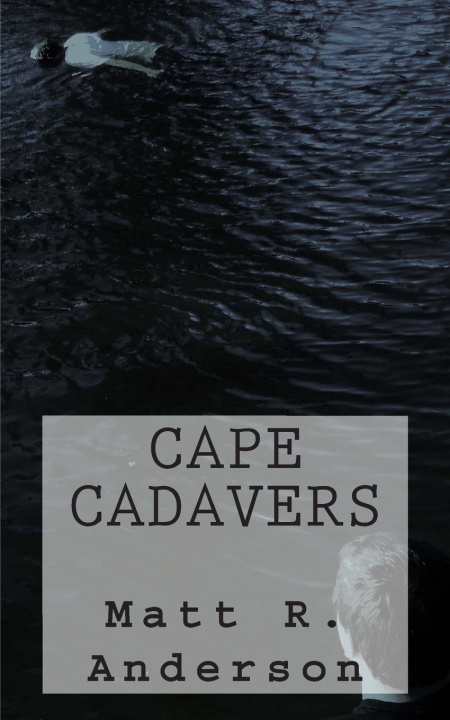Kniha Cape Cadavers Matt R Anderson