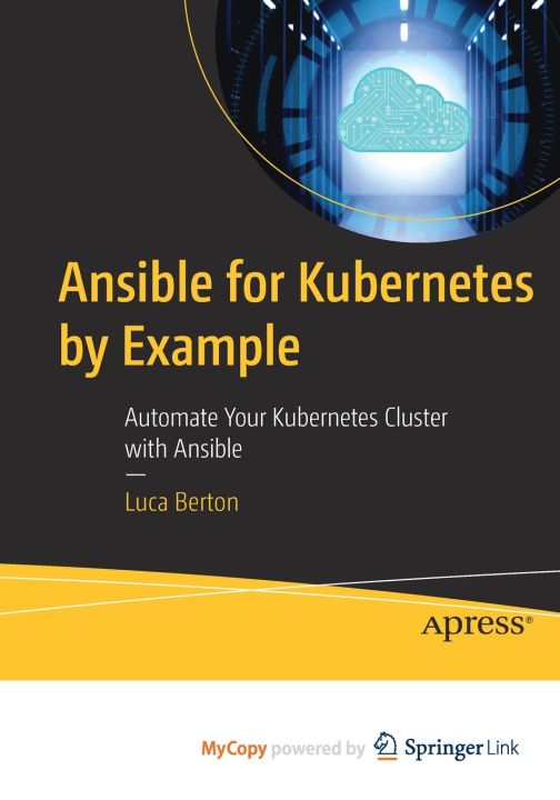 Книга Ansible for Kubernetes by Example Luca Berton