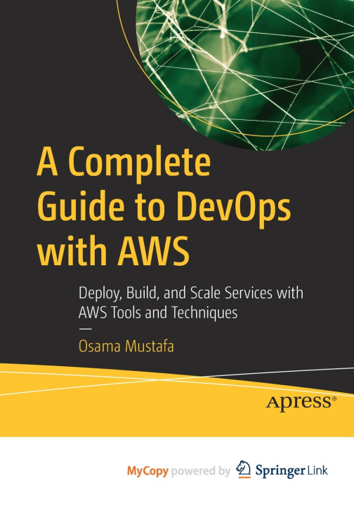 Knjiga A Complete Guide to DevOps with AWS Osama Mustafa