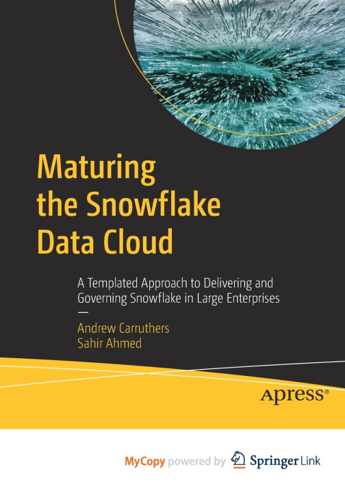 Knjiga Maturing the Snowflake Data Cloud Andrew Carruthers