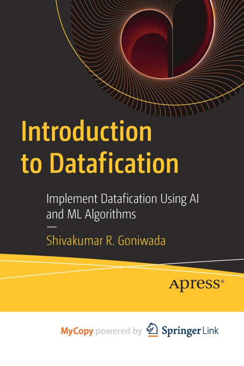 Книга Introduction to Datafication Shivakumar R. Goniwada