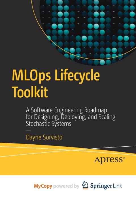 Kniha MLOps Lifecycle Toolkit Dayne Sorvisto