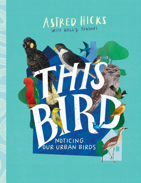 Kniha This Bird Astred Hicks