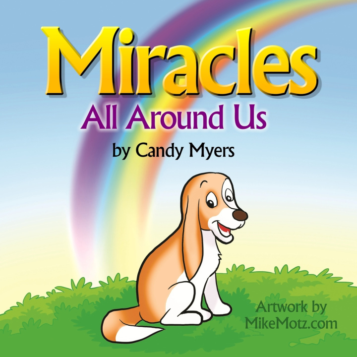 Kniha Miracles All Around Us Candy Moore Myers