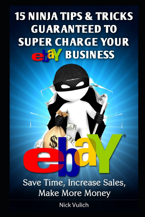 Knjiga eBay Ninja Tips & Tricks Nick Vulich