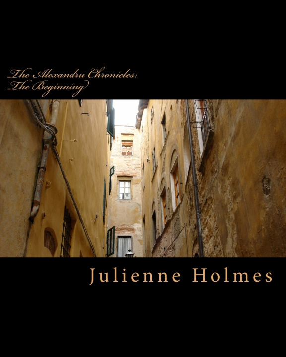 Knjiga The Alexandru Chronicles Julienne Holmes