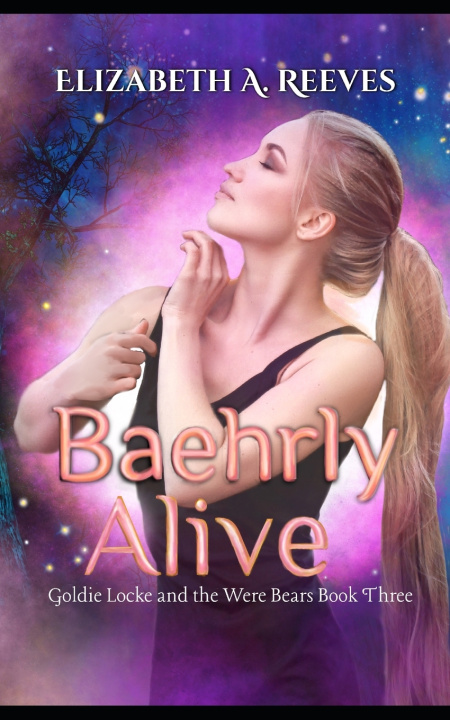 Buch Baehrly Alive Elizabeth A Reeves